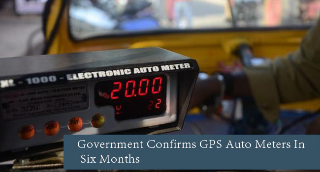 Government Confirms GPS Auto Meters In Six Months