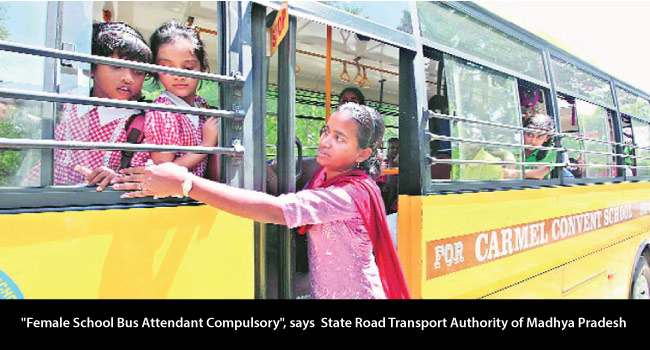 “Female School Bus Attendant Compulsory”, says  State Road Transport  Authority of Madhya Pradesh