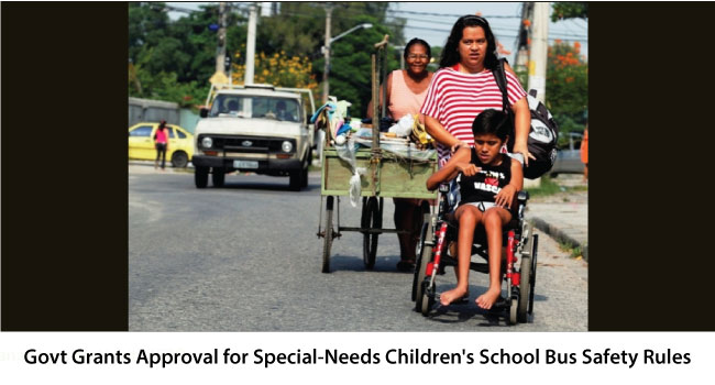 Govt Grants Approval for Special-Needs Children’s School Bus Safety Rules