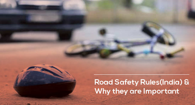 Road Safety Rules(India) & Why they are Important