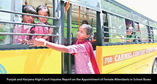 Punjab and Haryana High Court Inquires Report on the Appointment of Female Attendants in School Buses