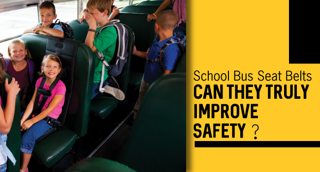 School Bus Seat Belts: Can They Truly Improve Safety?