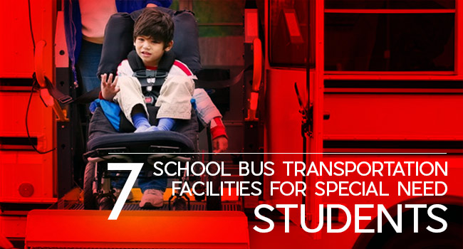 7 School Bus Transportation Facilities for Special Need Students