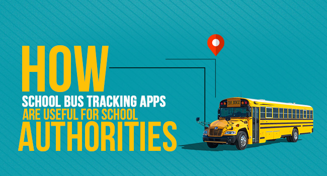 School Bus Tracking Apps – How They are Useful to School Authorities