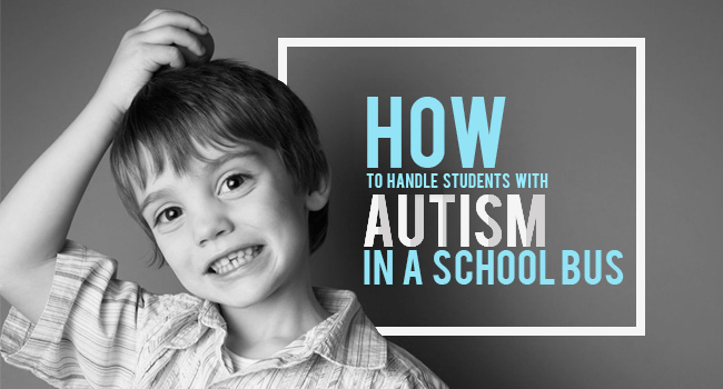 How to Handle Students with Autism in a School Bus?