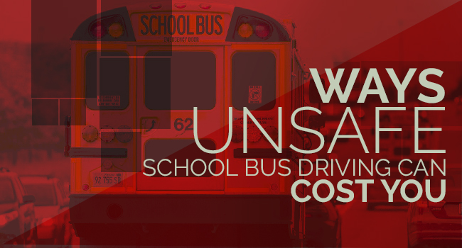 Ways Unsafe School Bus Driving Can Cost You