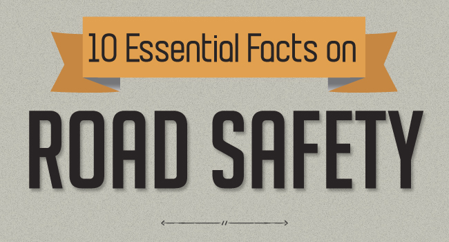 10 Essential Facts on Road Safety [Infographic]