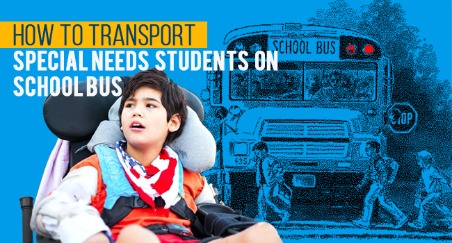 How to Transport Special Needs Students on School Bus