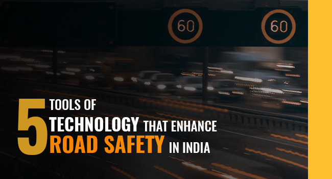 5 Technology Tools that Enhance Road Safety in India