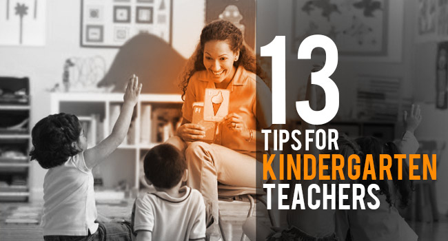 13 Best Tips for Kindergarten Teachers 2018