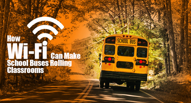 How WiFi Can Make School Buses Rolling Classrooms