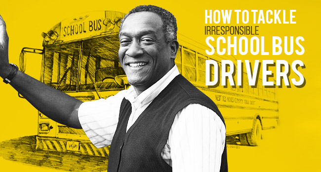 How to Tackle Irresponsible School Bus Drivers