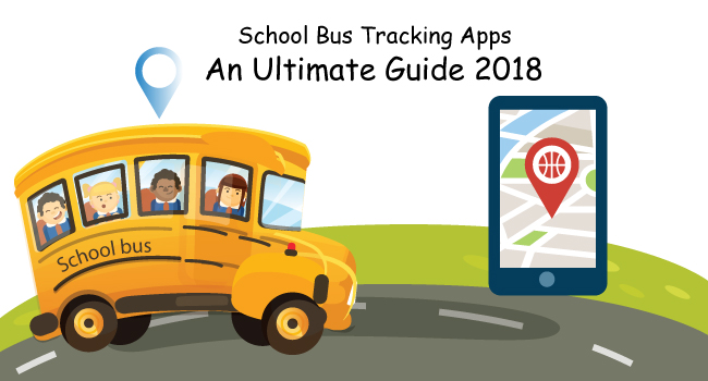 School Bus Tracking Apps – An Ultimate Guide 2018