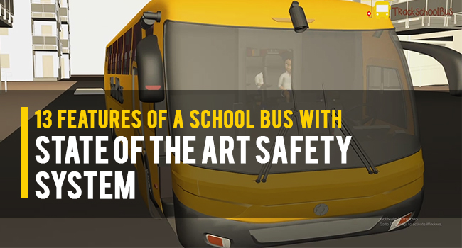 13 Features of a School Bus With State-Of-The-Art Safety System