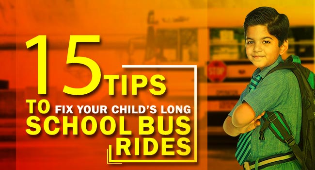 15 Tips to Fix Your Child’s Long School Bus Rides