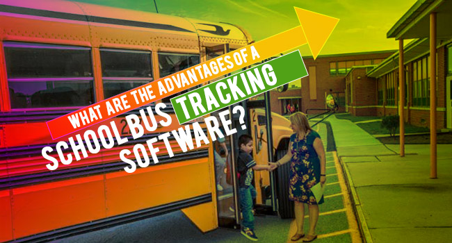 What Are The Advantages Of A School Bus Tracking Software?