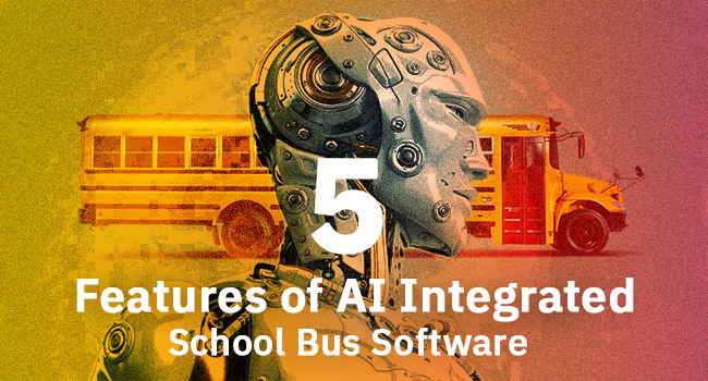 Features of AI Integrated School Bus Software