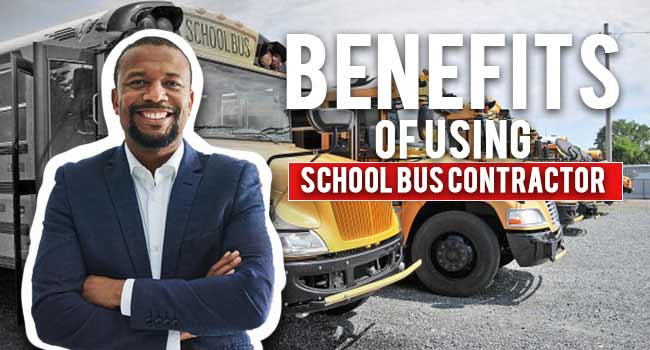 Benefits of Using School Bus Contractor (Reasons Included)