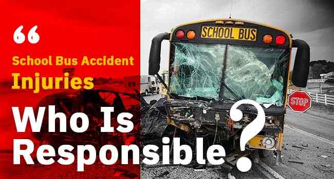 School Bus Accident Injuries – Who Is Responsible