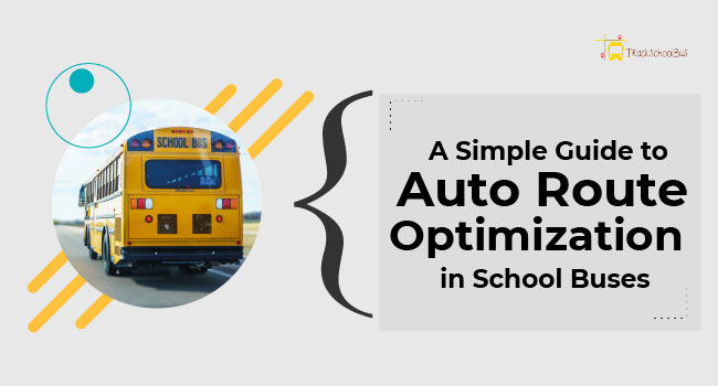 A Simple Guide to Auto Route Optimization in School Buses