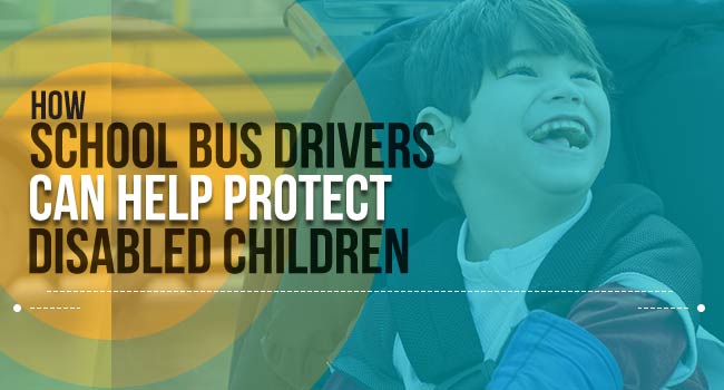 How School Bus Drivers Can Help Protect Disabled Children