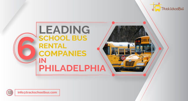 6 Leading School Bus Rental Companies in Philadelphia