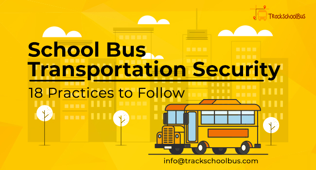 School Bus Transportation Security – 18 Practices to Follow